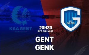 Nhận định bóng đá Gent vs Genk 23h30 ngày 31/5 (VĐQG Bỉ 2025/26)