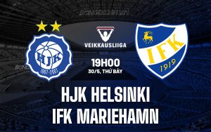 Nhận định HJK Helsinki vs IFK Mariehamn 19h00 ngày 30/5 (VĐQG Phần Lan 2026)